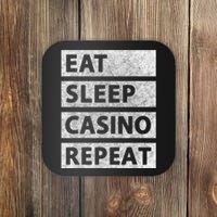 Eat Sleep Casino Repeat Casino Gambler Coaster