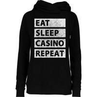 Eat Sleep Casino Repeat Casino Gambler Womens Funnel Neck Pullover Hood