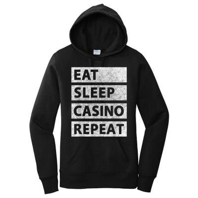 Eat Sleep Casino Repeat Casino Gambler Women's Pullover Hoodie