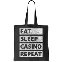 Eat Sleep Casino Repeat Casino Gambler Tote Bag