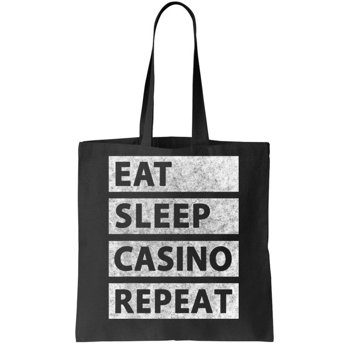 Eat Sleep Casino Repeat Casino Gambler Tote Bag