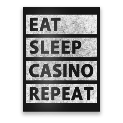 Eat Sleep Casino Repeat Casino Gambler Poster