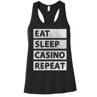 Eat Sleep Casino Repeat Casino Gambler Women's Racerback Tank