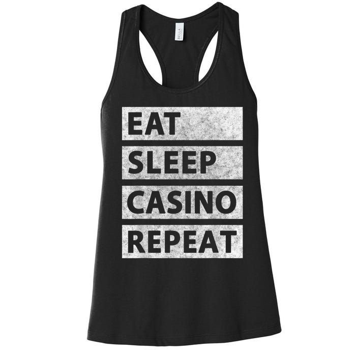 Eat Sleep Casino Repeat Casino Gambler Women's Racerback Tank