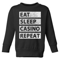 Eat Sleep Casino Repeat Casino Gambler Toddler Sweatshirt