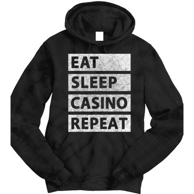 Eat Sleep Casino Repeat Casino Gambler Tie Dye Hoodie