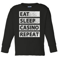 Eat Sleep Casino Repeat Casino Gambler Toddler Long Sleeve Shirt