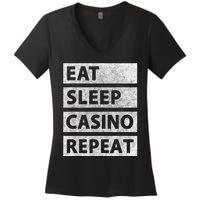 Eat Sleep Casino Repeat Casino Gambler Women's V-Neck T-Shirt