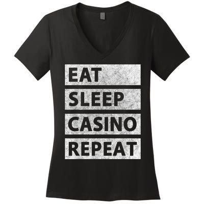 Eat Sleep Casino Repeat Casino Gambler Women's V-Neck T-Shirt