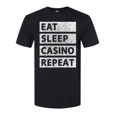 Eat Sleep Casino Repeat Casino Gambler Softstyle CVC T-Shirt