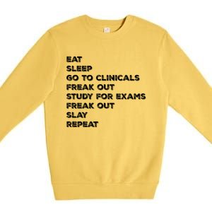 Eat Sleep Clinicals Nurse Nursing School Student Gift Meaningful Gift Premium Crewneck Sweatshirt