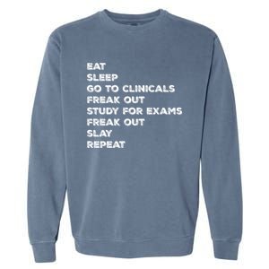 Eat Sleep Clinicals Nurse Nursing School Student Gift Meaningful Gift Garment-Dyed Sweatshirt