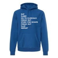 Eat Sleep Clinicals Nurse Nursing School Student Gift Meaningful Gift Premium Hoodie