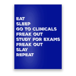 Eat Sleep Clinicals Nurse Nursing School Student Gift Meaningful Gift Poster