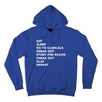 Eat Sleep Clinicals Nurse Nursing School Student Gift Meaningful Gift Tall Hoodie