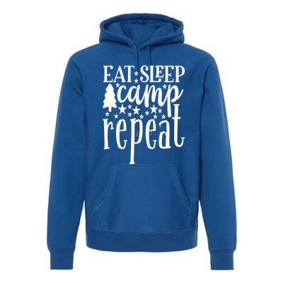 Eat Sleep Camp Repeat Travel Nature Rv Camping Funny Gift Premium Hoodie