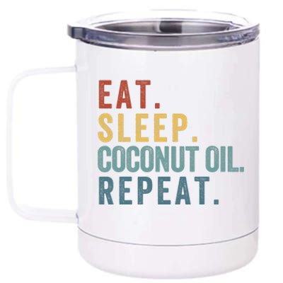 Eat Sleep Coconut Oil Repeat 12 oz Stainless Steel Tumbler Cup