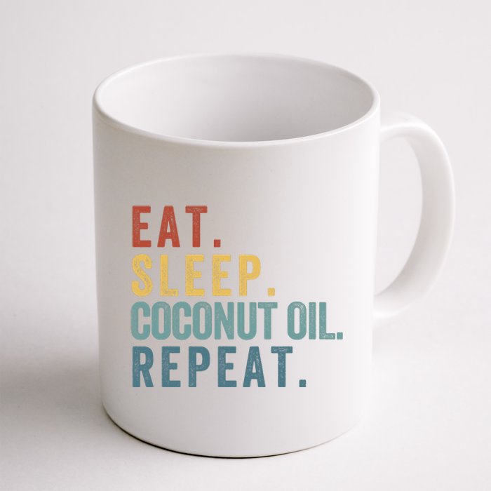 Eat Sleep Coconut Oil Repeat Coffee Mug