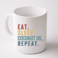 Eat Sleep Coconut Oil Repeat Coffee Mug