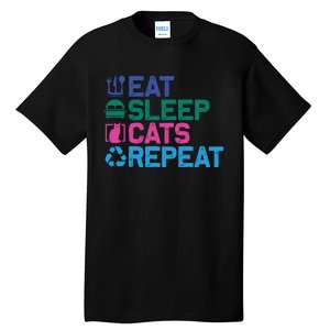 Eat Sleep Cats Repeat Tall T-Shirt