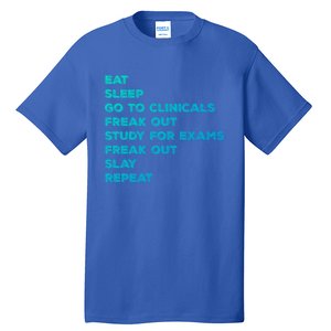 Eat Sleep Clinicals Nurse Nursing School Student Gift Meaningful Gift Tall T-Shirt