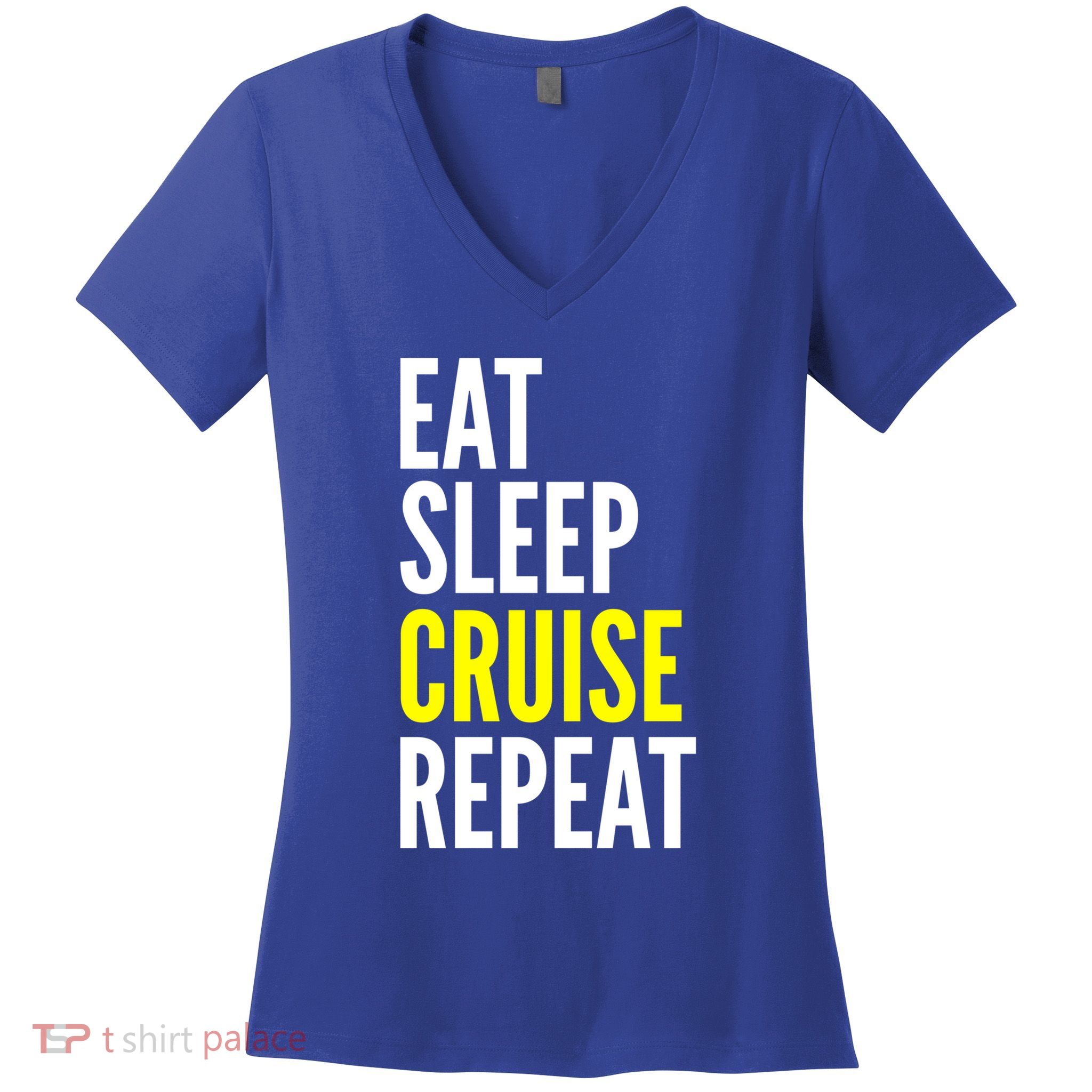 Eat Sleep Cruise Repeat Cool Gift Travel Lover Gift Women's V-Neck T-Shirt