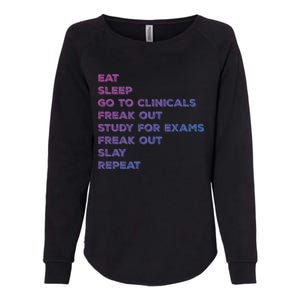 Eat Sleep Clinicals Nurse Nursing School Student Gift Meaningful Gift Womens California Wash Sweatshirt