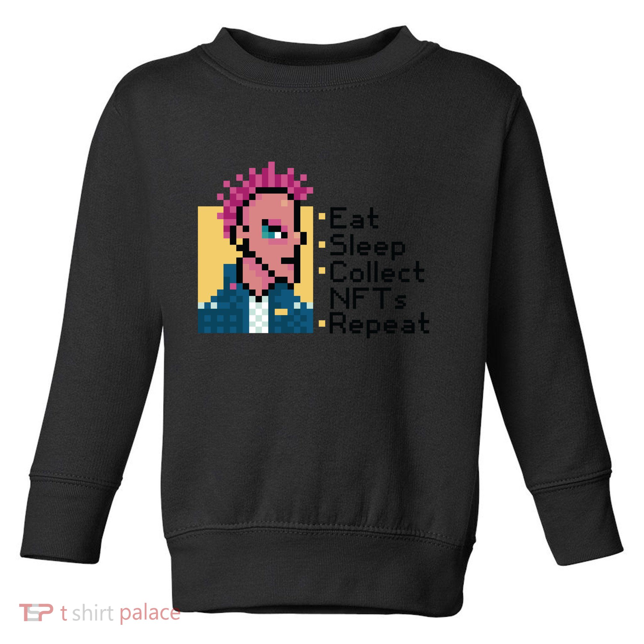 Eat Sleep Collect Nfts Repeat Pixel Toddler Sweatshirt