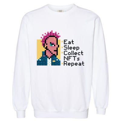 Eat Sleep Collect Nfts Repeat Pixel Garment-Dyed Sweatshirt