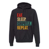 Eat Sleep Chipotle Repeat Funny Vintage Chipotle Lover Premium Hoodie