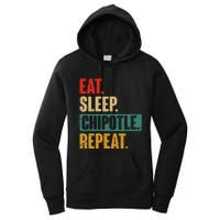 Eat Sleep Chipotle Repeat Funny Vintage Chipotle Lover Women's Pullover Hoodie