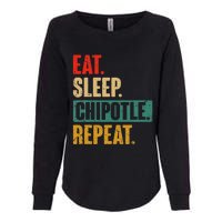 Eat Sleep Chipotle Repeat Funny Vintage Chipotle Lover Womens California Wash Sweatshirt