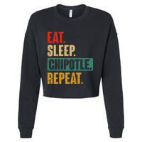 Eat Sleep Chipotle Repeat Funny Vintage Chipotle Lover Cropped Pullover Crew