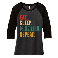 Eat Sleep Chipotle Repeat Funny Vintage Chipotle Lover Women's Tri-Blend 3/4-Sleeve Raglan Shirt