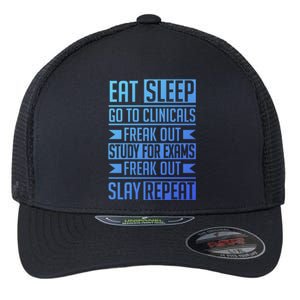 Eat Sleep Clinicals Repeat Funny Nursing School Funny Gift Flexfit Unipanel Trucker Cap