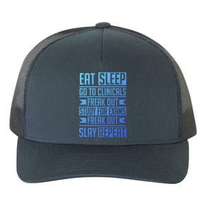 Eat Sleep Clinicals Repeat Funny Nursing School Funny Gift Yupoong Adult 5-Panel Trucker Hat