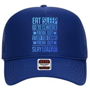 Eat Sleep Clinicals Repeat Funny Nursing School Funny Gift High Crown Mesh Back Trucker Hat