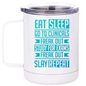 Eat Sleep Clinicals Repeat Funny Nursing School Funny Gift 12 oz Stainless Steel Tumbler Cup