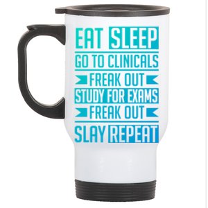 Eat Sleep Clinicals Repeat Funny Nursing School Funny Gift Stainless Steel Travel Mug