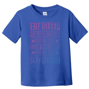 Eat Sleep Clinicals Repeat Funny Nursing School Funny Gift Toddler T-Shirt