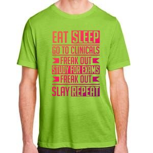 Eat Sleep Clinicals Repeat Funny Nursing School Funny Gift Adult ChromaSoft Performance T-Shirt