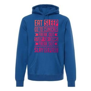 Eat Sleep Clinicals Repeat Funny Nursing School Funny Gift Premium Hoodie