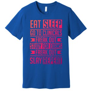 Eat Sleep Clinicals Repeat Funny Nursing School Funny Gift Premium T-Shirt