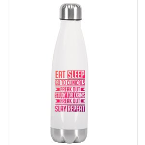 Eat Sleep Clinicals Repeat Funny Nursing School Funny Gift Stainless Steel Insulated Water Bottle