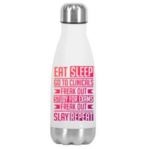 Eat Sleep Clinicals Repeat Funny Nursing School Funny Gift Stainless Steel Insulated Water Bottle