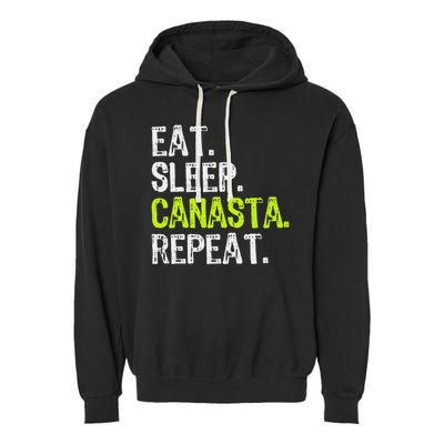 Eat Sleep Canasta Repeat Game Player Lover Funny Garment-Dyed Fleece Hoodie