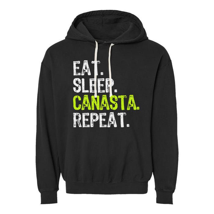 Eat Sleep Canasta Repeat Game Player Lover Funny Garment-Dyed Fleece Hoodie