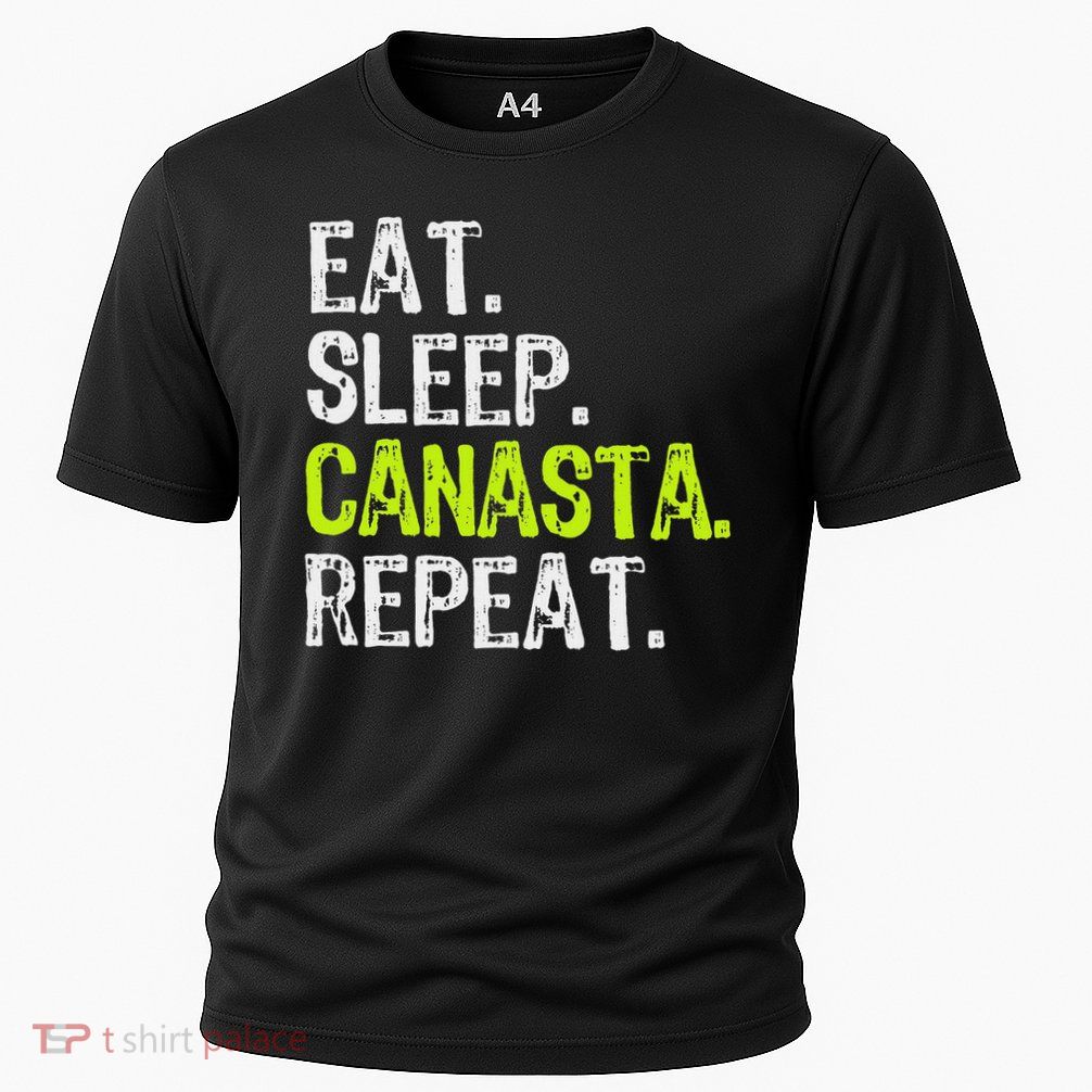 Eat Sleep Canasta Repeat Game Player Lover Funny Performance Shirt