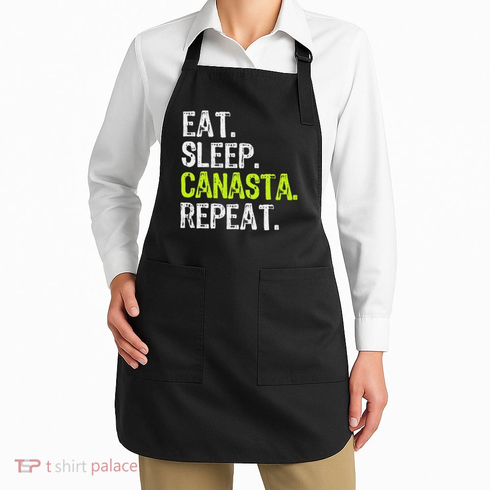 Eat Sleep Canasta Repeat Game Player Lover Funny Apron