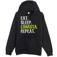Eat Sleep Canasta Repeat Game Player Lover Funny Premium Pullover Hoodie